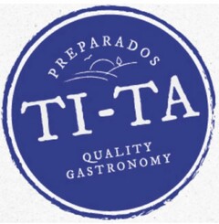 PREPARADOS TI-TA QUALITY GASTRONOMY