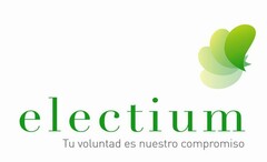 ELECTIUM TU VOLUNTAD ES NUESTRO COMPROMISO