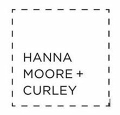 HANNA MOORE + CURLEY