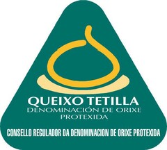 QUEIXO TETILLA DENOMINACIÓN DE ORIXE PROTEXIDA CONSELLO REGULADOR DA DENOMINACION DE ORIXE PROTEXIDA