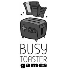 BUSY TOASTER games
