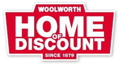WOOLWORTH HOME OF DISCOUNT SINCE 1879