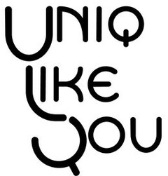 Uniq like you