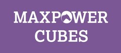 MAXPOWER CUBES