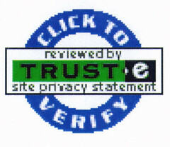 CLICK TO VERIFY reviewed by TRUST e site privacy statement