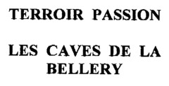 TERROIR PASSION LES CAVES DE LA BELLERY