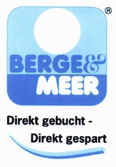 BERGE & MEER Direkt gebucht - Direkt gespart