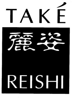 TAKÉ REISHI