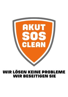 AKUT SOS CLEAN WIR LÖSEN KEINE PROBLEME WIR BESEITIGEN SIE