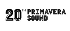 20TH PRIMAVERA SOUND