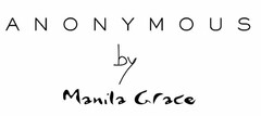 ANONYMOUS BY MANILA GRACE