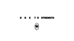 ODE TO STRENGTH