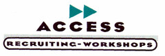 ACCESS RECRUTING-WORKSHOPS