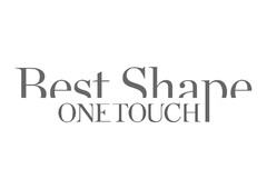 Best Shape ONE TOUCH