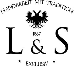 L & S HANDARBEIT MIT TRADITION EXKLUSIV