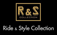 R & S Collection Ride & Style Collection