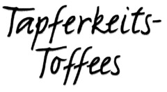 Tapferkeits-Toffees