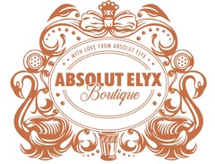 ABSOLUT ELYX BOUTIQUE WITH LOVE FROM ABSOLUT ELYX