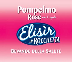 Pompelmo Rosé con Fragola Elisir di ROCCHETTA BEVANDE DELLA SALUTE