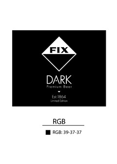 FIX DARK Premium Beer Est. 1864 Limited Edition