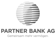 PARTNER BANK AG GEMEINSAM MEHR VERMÖGEN.