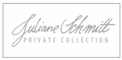 Juliane Schmitt PRIVATE COLLECTION