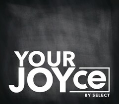 YOUR JOYce BY SELECT