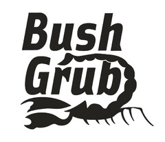 BUSH GRUB