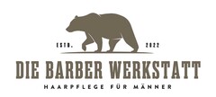 ESTD . 2022 DIE BARBER WERKSTATT HAARPFLEGE FÜR MÄNNER