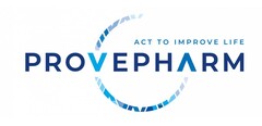 ACT TO IMPROVE LIFE PROVEPHARM