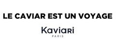 LE CAVIAR EST UN VOYAGE Kaviari PARIS