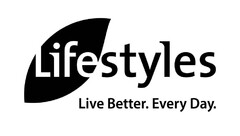 Lifestyles Live Better. Every Day.