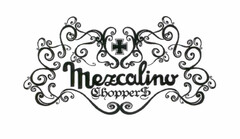 Mezcalino Choppers