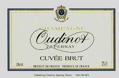 CHAMPAGNE Oudinot à EPERNAY CUVÉE BRUT MAISON FONDÉE EN 1889