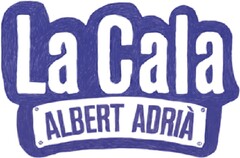 LA CALA ALBERT ADRIA
