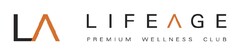 LA LIFE AGE PREMIUM WELLNESS CLUB