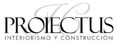 PROIECTUS INTERIORISMO Y CONSTRUCCION IC