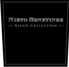 NIETO SENETINER BLEND COLLECTION