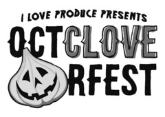 I LOVE PRODUCE PRESENTS OCTCLOVERFEST