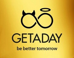 GETADAY BE BETTER TOMORROW