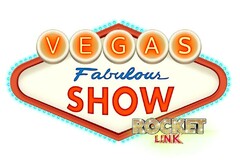 VEGAS FABULOUS SHOW ROCKET LINK