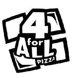 4 for ALL PIZZA