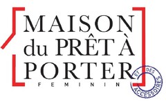 MAISON du PRÊT À PORTER FEMININ ET DES ACCESSOIRES