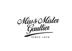 MISS & MISTER GAULTIER SINCE 1976