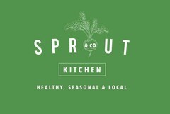 SPROUT & CO KITCHEN HEALTHY, SEASONAL & LOCAL