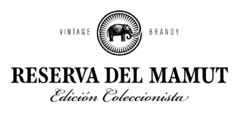 VINTAGE BRANDY RESERVA DEL MAMUT Edición Coleccionista