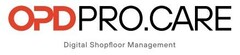 OPDPRO.CARE Digital Shopfloor Management