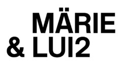 MÄRIE & LUI2