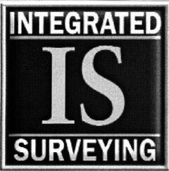 IS INTEGRATED SURVEYING