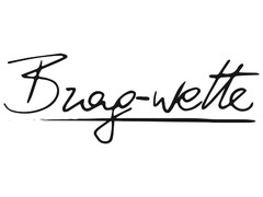 BRAG-WETTE